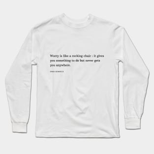 Don't Worry Long Sleeve T-Shirt